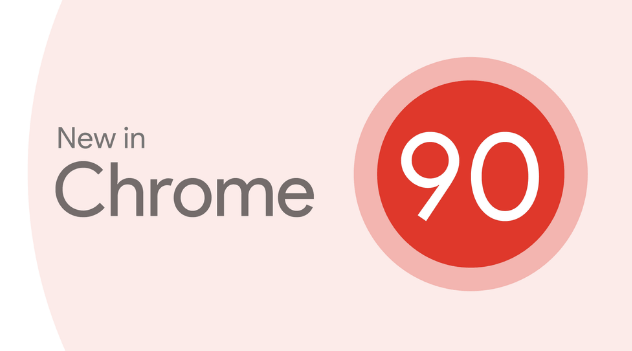 Chrome 90 Features